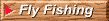 Fly Fishing