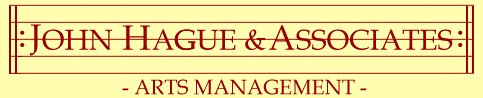 John Hague and Associates - Arts Management