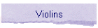 Violins