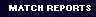 Match Reports