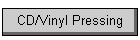 CD/Vinyl Pressing