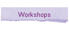 Workshops