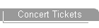 Concert Tickets