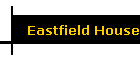 Eastfield House