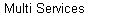Multi Services