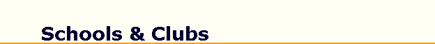 Schools & Clubs
