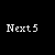 [Next 5]