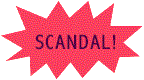 scandal.gif (3439 bytes)