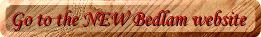 Go to the NEW Bedlam website