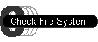 Check File System