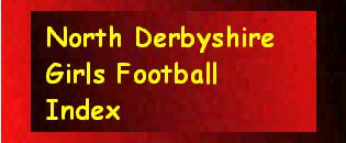 North Derbyshire Girls Football Index
