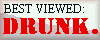 Best Viewed Drunk