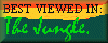 Best Viewed In The Jungle