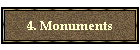 4. Monuments