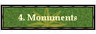 4. Monuments