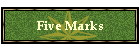 Five Marks
