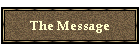 The Message