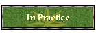 In Practice