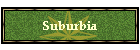 Suburbia