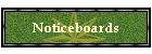 Noticeboards