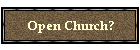 Open Church?