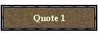 Quote 1