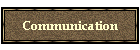 Communication