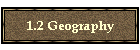 1.2 Geography