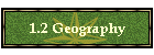 1.2 Geography