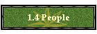 1.4 People