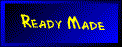 readymade.gif (2194 bytes)