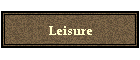 Leisure