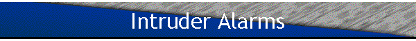 Intruder Alarms