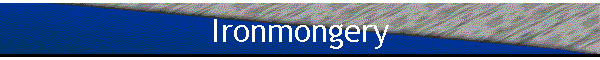 Ironmongery