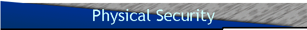 Physical Security
