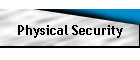 Physical Security