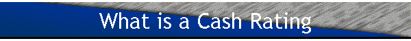 What is a Cash Rating
