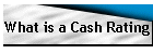 What is a Cash Rating