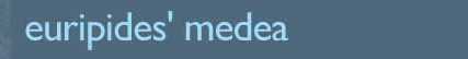 Euripides' Medea