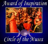 [Circle of the Muses Award for Inspiration]
