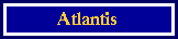 [Atlantis]