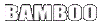 Bamboo