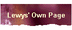 Lewys' Own Page
