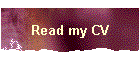 Read my CV