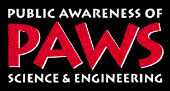Public Awareness of Science & Engineering (PAWs)