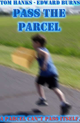 well, theres those mutant parcels that have legs and host itv talk shows, but theres no need to worry about them, as they can't be bothered to pass themselves and if you pass them then they will file a lawsuit against you for assault. Once I passed a parcel because I thought it asked me to pass it, but it turned out it was asking me to get some orange juice. Easy mistake to make, of course.