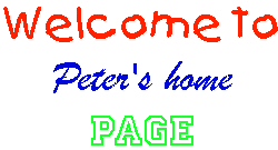 Welcome to Peter's Home Page
