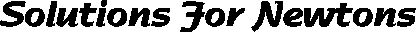 Solutions For Newtons