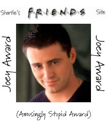 Shortie's FRIENDS Site Joey Award