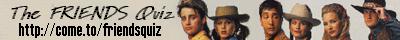 The FRIENDS Quiz